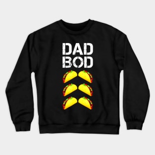 Mens Dad Bod Funny Taco Six Pack ABS Daddy Crewneck Sweatshirt